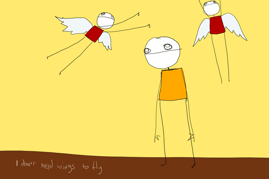 i don't need wings to fly