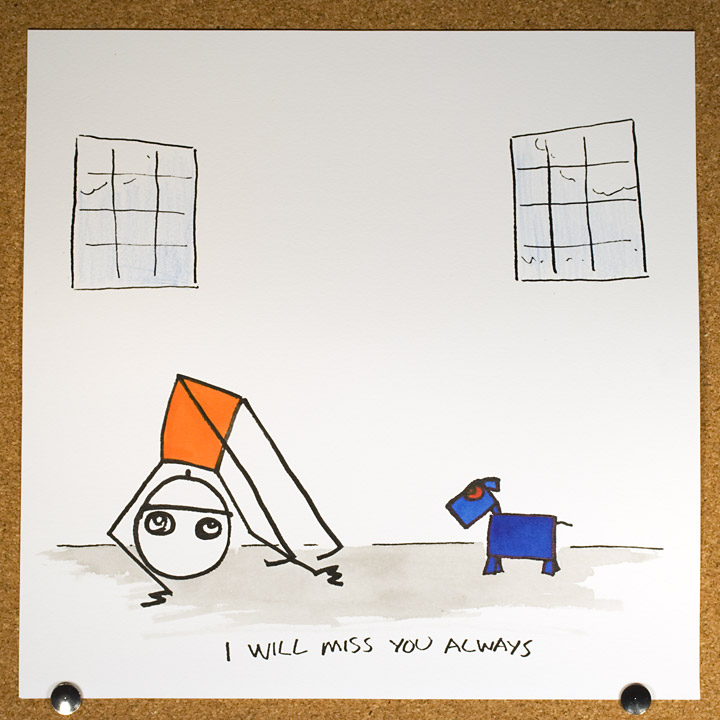 I will miss you always. this is a drawing on paper.